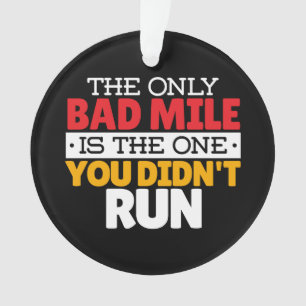 Runner - Funny Bad Mile Running Quote Ornament