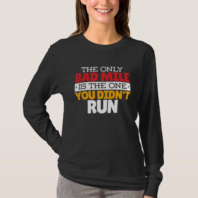Runner - Funny Bad Mile Running Quote T-Shirt (Front)