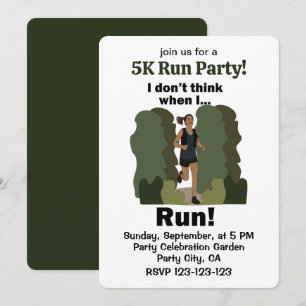 Runner I Don't Think When I Run 5k Running Party Invitation