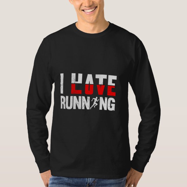Runner I HATE RUNNING Jogging Funny Running T-Shirt (Front)