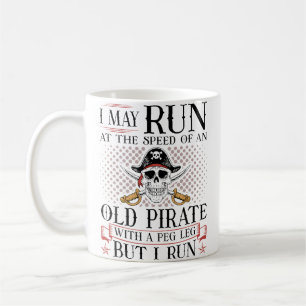 Runner I May Run Pirate Jogging Marathoner Funny R Coffee Mug