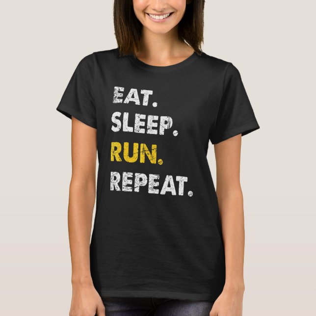 Runner Jogging Eat Sleep Run Repeat T-Shirt (Front)