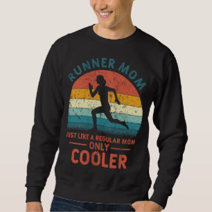 Runner Mom Funny Marathon Running Jogging Mother's Sweatshirt