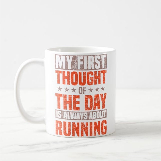 Runner My First Thought Of The Day Is Always About Coffee Mug (Left)