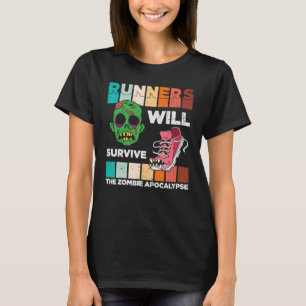 Runners Will Survive The Zombie Apocalypse T-Shirt
