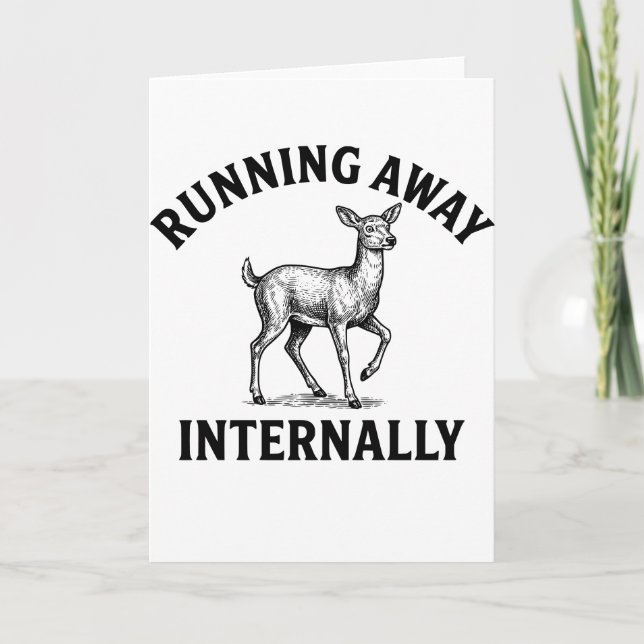 Running Away Internally Funny Deer Saying  Card (Front)