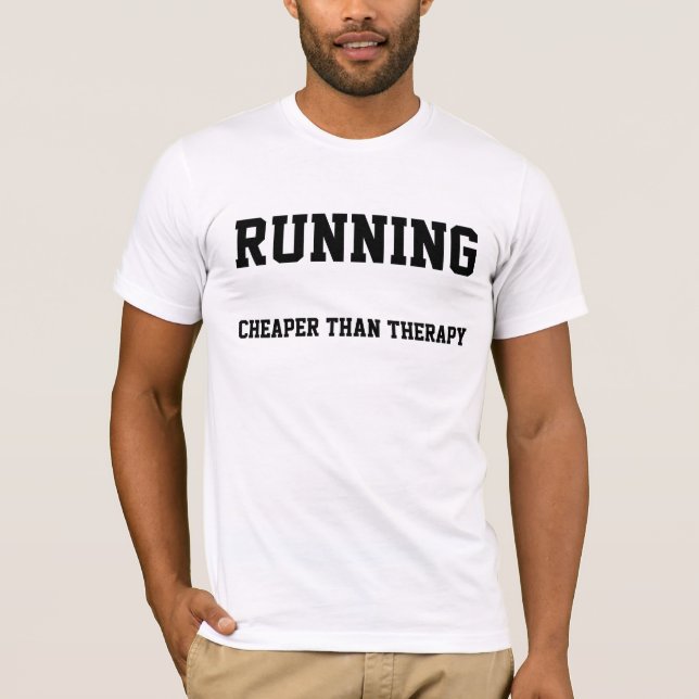 Running: Cheaper than Therapy t-shirt (Front)