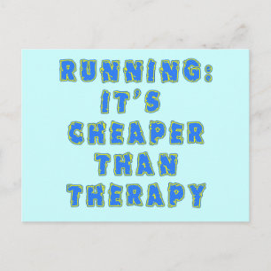 RUNNING:  CHEAPER THAN THERAPY Tshirts Postcard