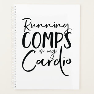 Running Comps Is My Cardio Planner