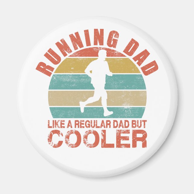Running Dad Like A Regular Dad But Cooler Magnet (Front)