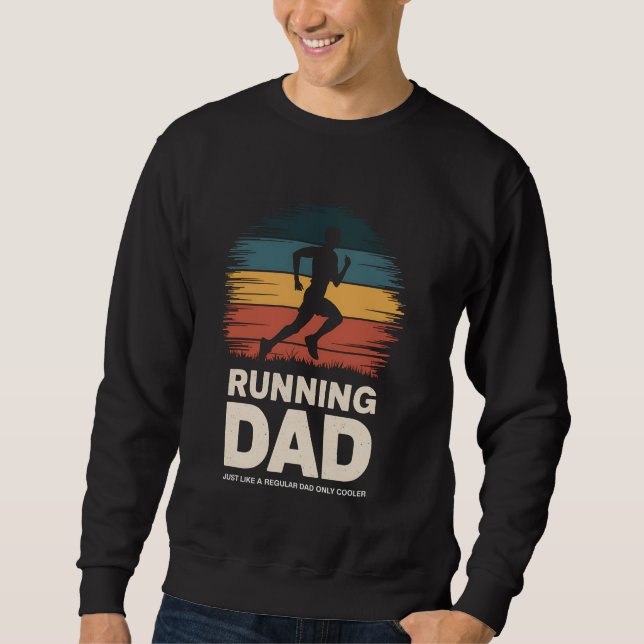 Running Dad Marathon Runner Jogger Father's Day Sweatshirt (Front)