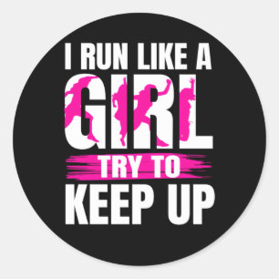 Running For I Run Like A Try To Keep Up Classic Round Sticker