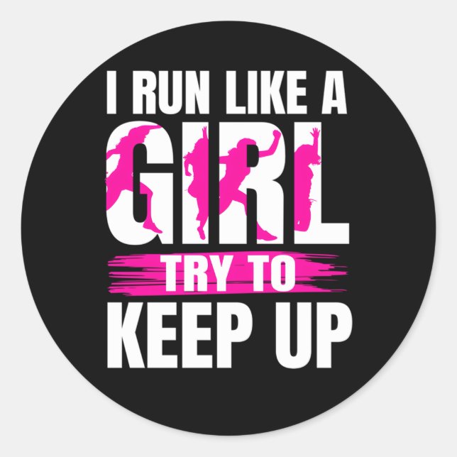 Running For I Run Like A Try To Keep Up Classic Round Sticker (Front)