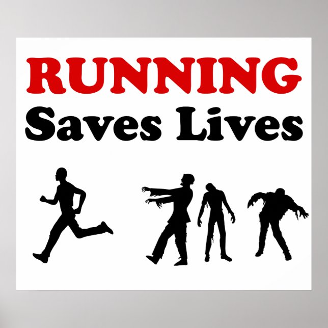Running (from Zombies) Saves Lives poster (Front)