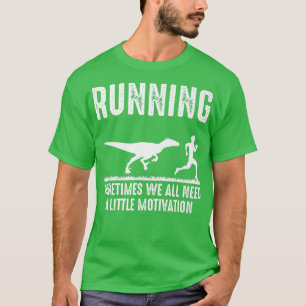 Running Funny Motivation Dinosaur Run Chasing Nerd T-Shirt