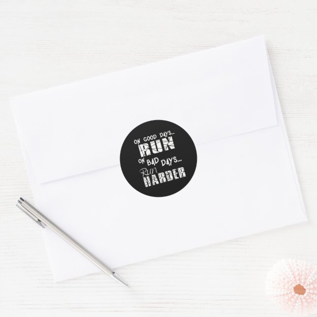 Running Good Days Run - Bad Days Run Harder Classic Round Sticker (Envelope)