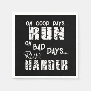 Running Good Days Run - Bad Days Run Harder Napkin