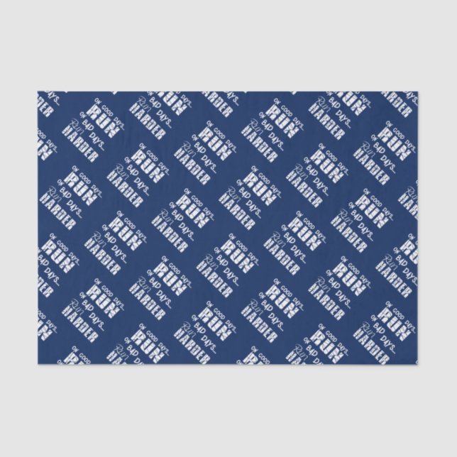 Running Good Days Run - Bad Days Run Harder Tissue Paper (Front)