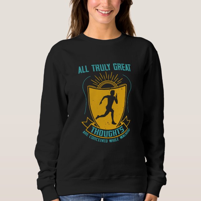 Running - Great thoughts are conceived Sweatshirt (Front)