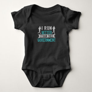 Running I run better than the government Baby Bodysuit