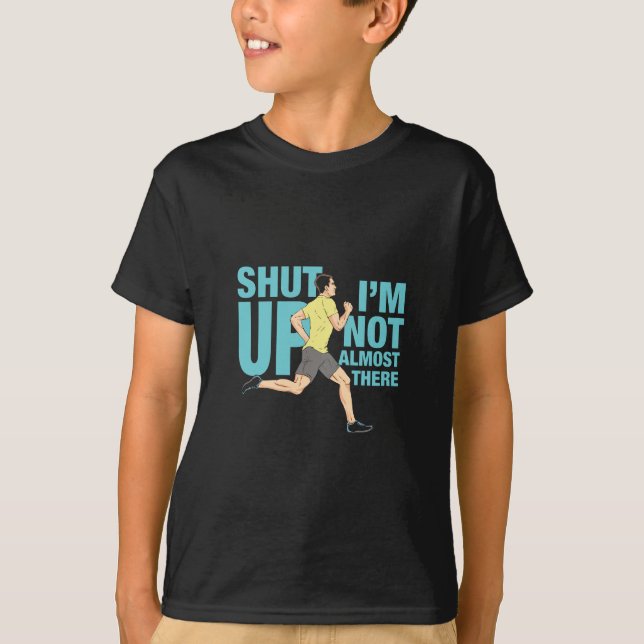 Running - I'm Not Almost There T-Shirt (Front)