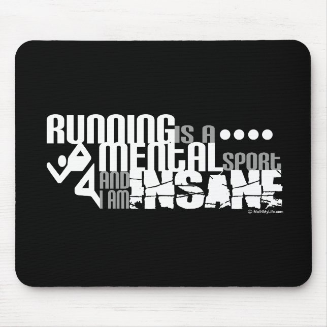 Running is a Mental Sport Mouse Pad (Front)