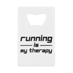 Running Is My Therapy Credit Card Bottle Opener