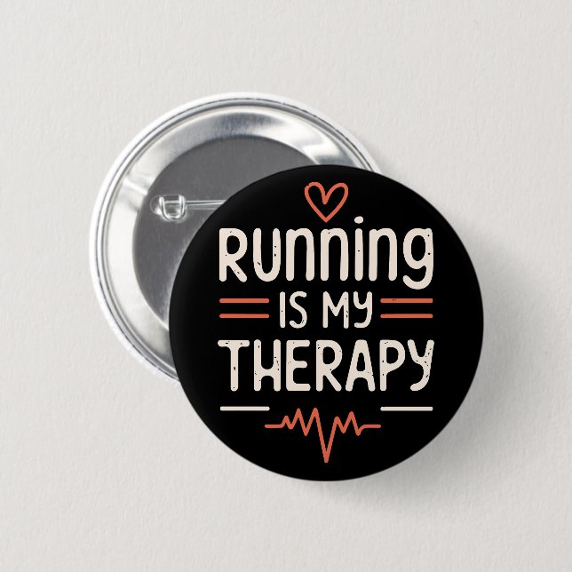 Running is my therapy funny runner quotes 2 inch round button (Front & Back)