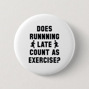 Running Late 2 Inch Round Button