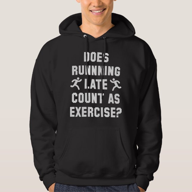 Running Late Hoodie (Front)