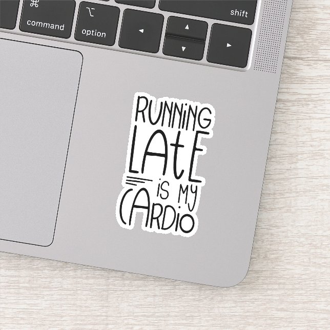 Running Late Is My Cardio Funny Workout Quote (Detail)