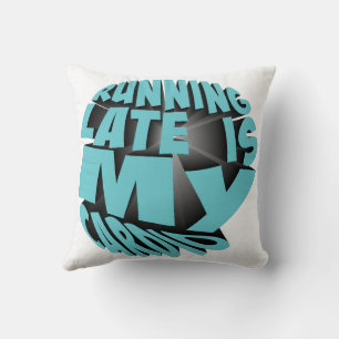 Running late is my cardio throw pillow