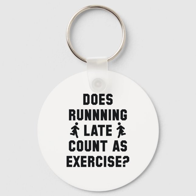 Running Late Keychain (Front)