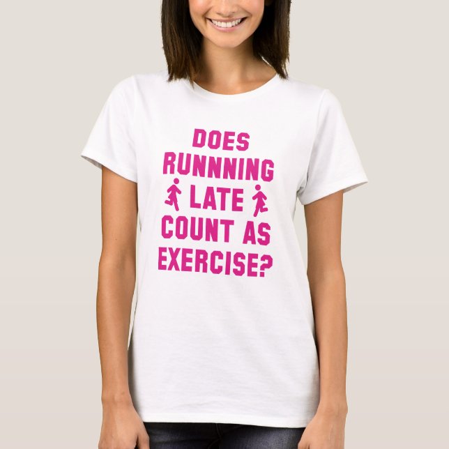Running Late T-Shirt (Front)