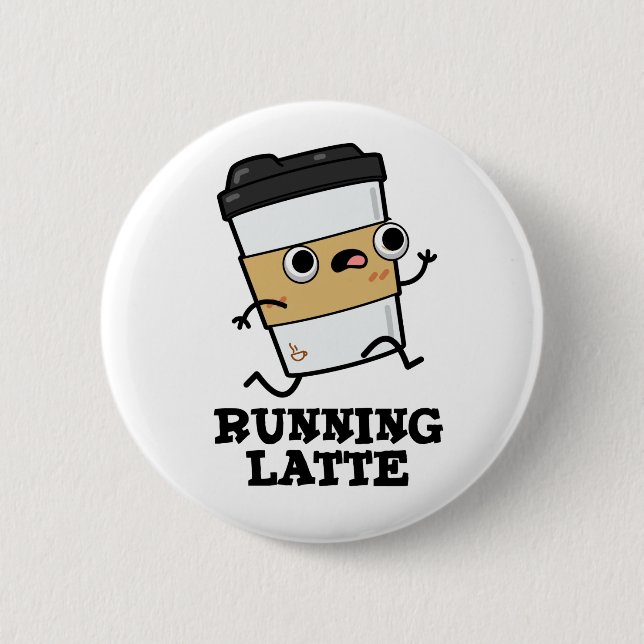 Running Latte Funny Coffee Pun 2 Inch Round Button (Front)