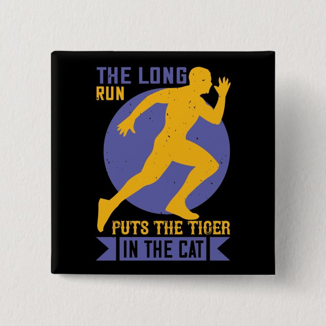 Running - Long run puts tiger in the cat 2 Inch Square Button (Front)