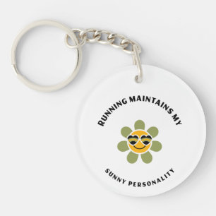 Running maintains my sunny personality keychain