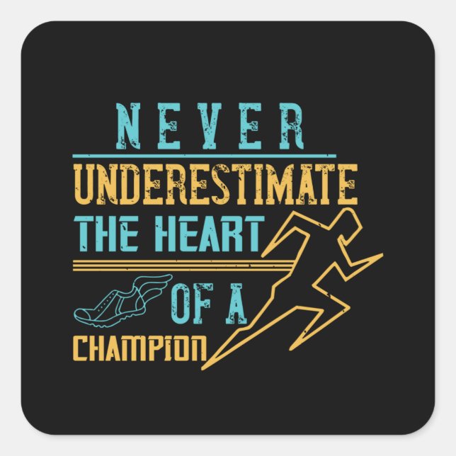 Running - Never underestimate champion Square Sticker (Front)