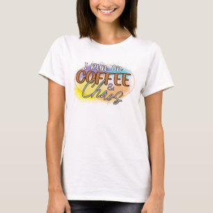 Running on Caffeine and Chaos  T-Shirt