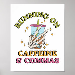 Running on Caffeine and Commas   English Teacher Poster