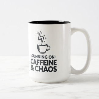 Running on Caffeine & Chaos Two-Tone Coffee Mug