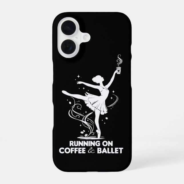 Running On Coffee And Ballet Funny Teacher Dancing iPhone 16 Case (Back)