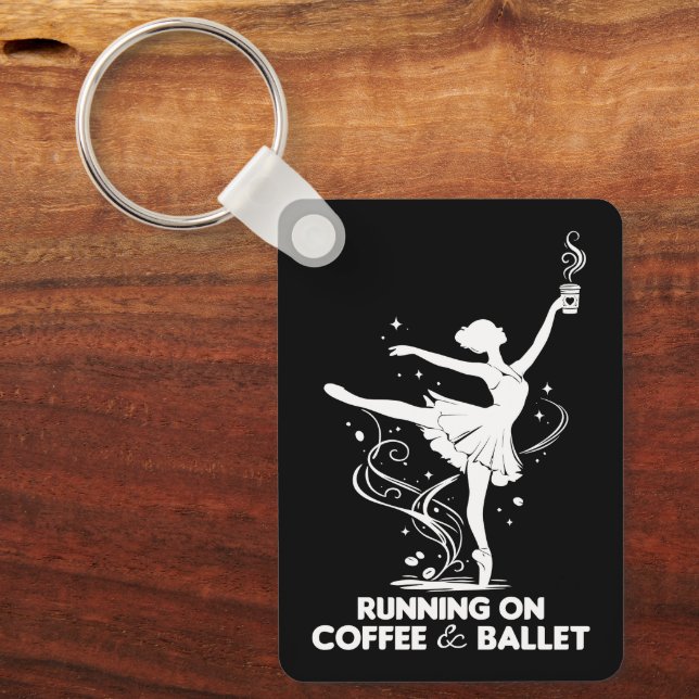 Running On Coffee And Ballet Funny Teacher Dancing Keychain (Front)