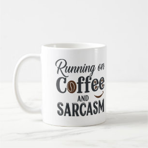 Running on Coffee and Sarcasm Mug