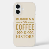 Running on Coffee & History – Bold Quote