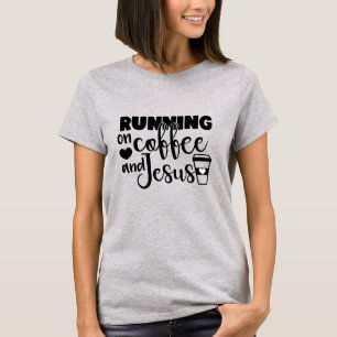 Running On Coffee & Jesus T-Shirt