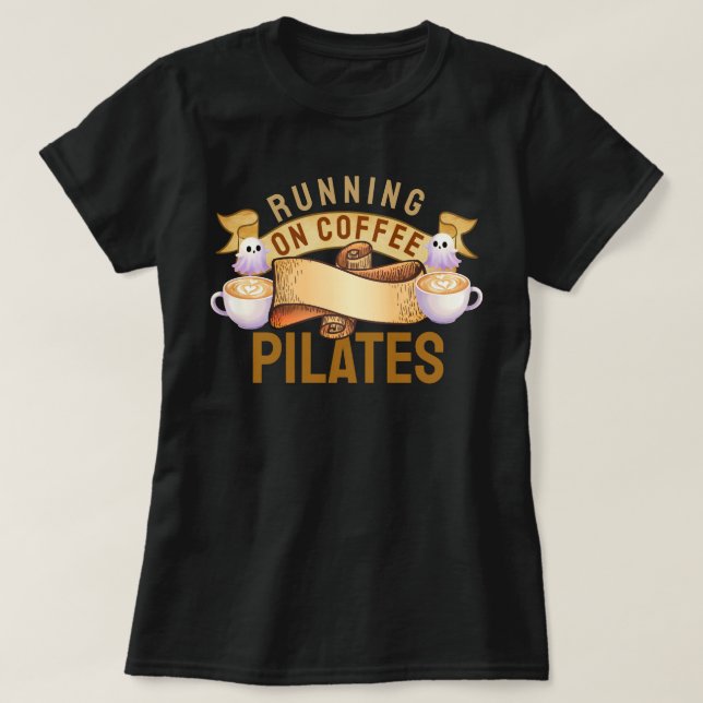 Running On Coffee Pilates T-Shirt (Design Front)