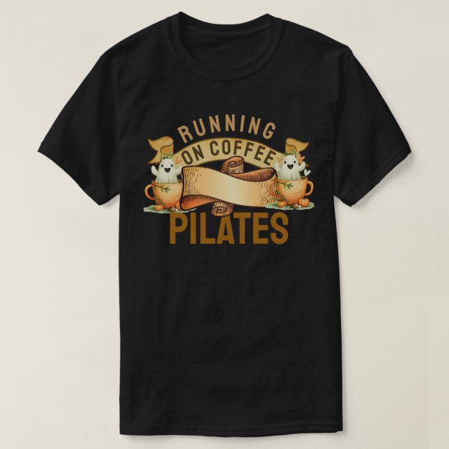 Running On Coffee Pilates T-Shirt (Design Front)