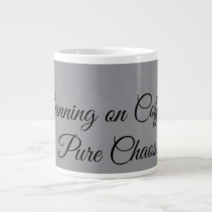 Running on Coffee & Pure Chaos. Large Coffee Mug