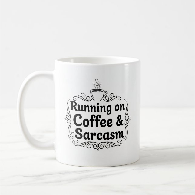 Running on Coffee & Sarcasm Mug – Funny  (Left)